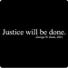 Justice WIll Be Done T-Shirt (GWB)