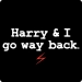 Harry and I Go Way Back T-Shirt (Bolt)