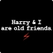 Harry and I Are Old Friends T-Shirt (Bolt)