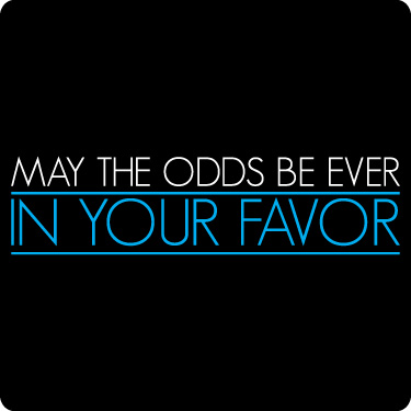 may the odds be ever in your favor t shirt