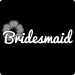 Bridesmaid T-Shirt (Flower, Grey, Wht)